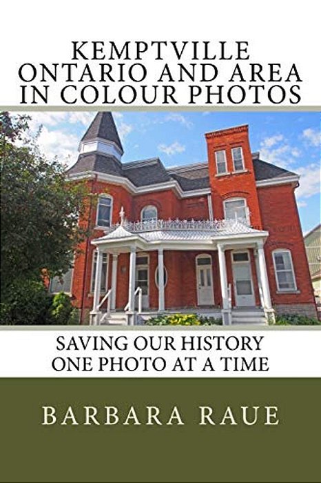 Kemptville Ontario And Area In Colour Photos: Saving Our History One Photo At A Time-..