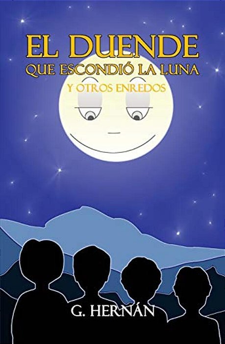 El Duende Que Escondió La Luna Y Otros Enredos-..
