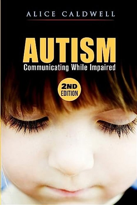 Autism: Communicating While Impaired-..