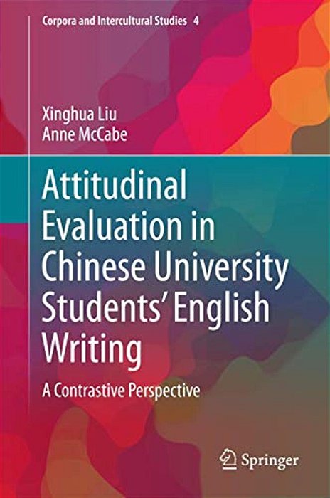 Attitudinal Evaluation In Chinese University Students' English Writing: A Contrastive Perspective-..