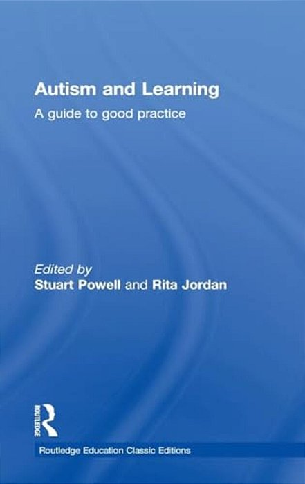 Autism And Learning (Classic Edition): A Guide To Good Practice-..