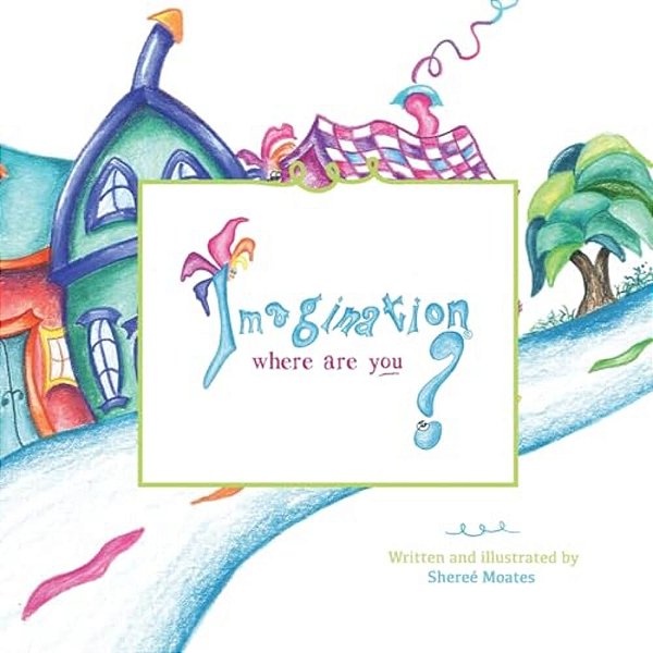 Imagination, Where Are You?-..