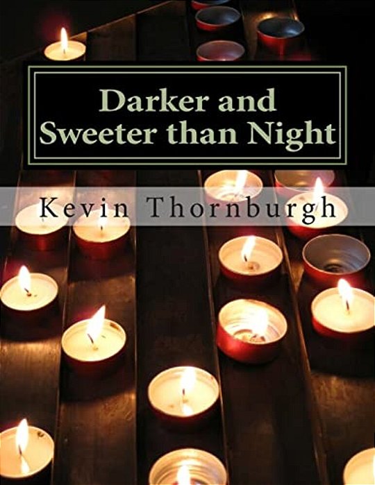 Darker And Sweeter Than Night: Poems-..