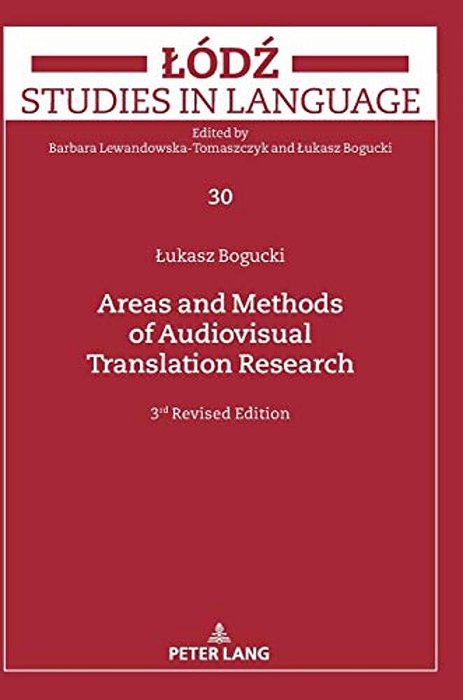 Areas And Methods Of Audiovisual Translation Research: Third Revised Edition-..
