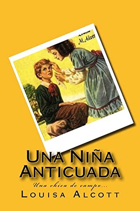Una Niña Anticuada (Spanish) Edition-..