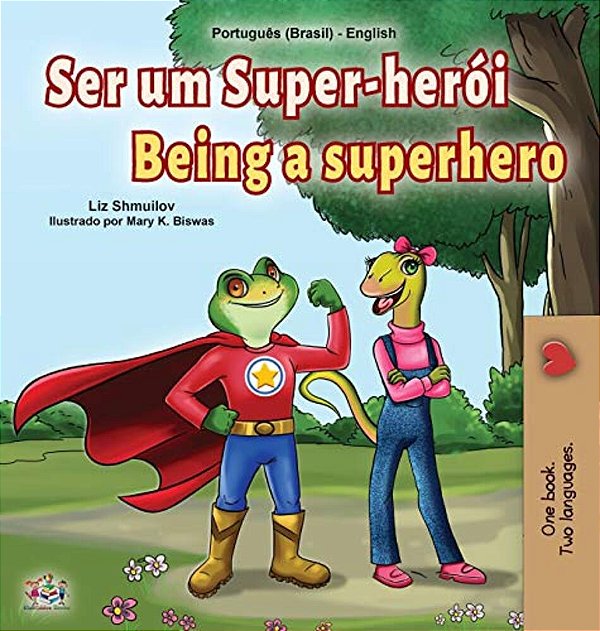 Being A Superhero (Portuguese English Bilingual Children's Book -Brazilian)-..