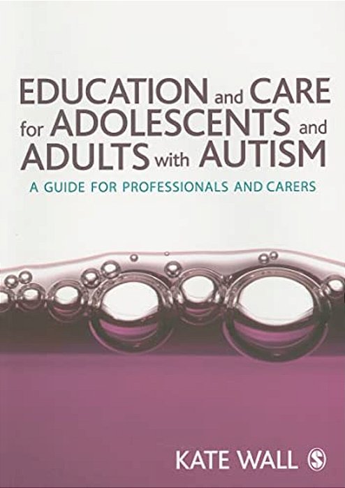 Education And Care For Adolescents And Adults With Autism-..