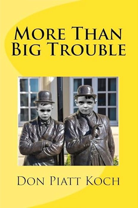 More Than Big Trouble-..