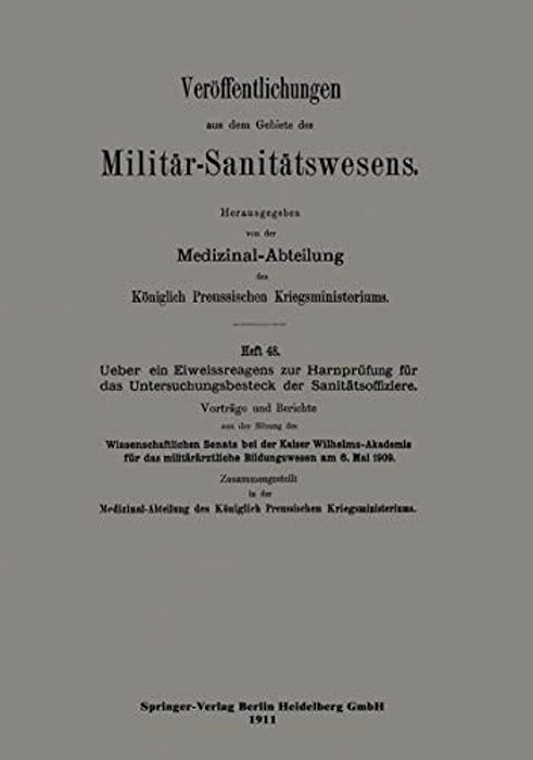 Über Ein Eiweissreagens Zur Harnprüfung Für Das Untersuchungsbesteck Der Sanitätsoffiziere-..