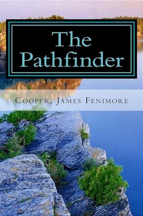The Pathfinder: Leatherstocking Tales #3-..