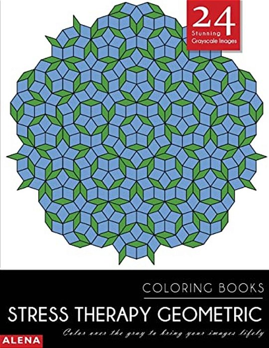 Stress Therapy Geometric Coloring Books: Stress Relief Coloring Books For Adults With 24 Stunning Geometric Grayscale Images-..