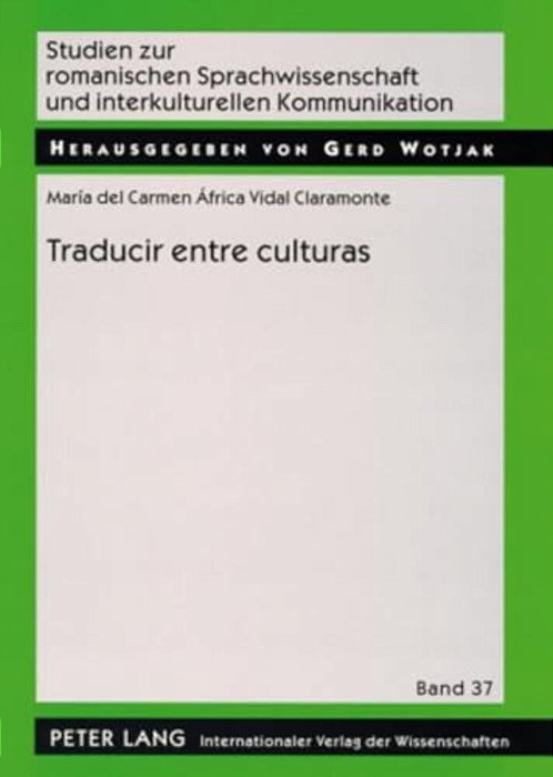 Traducir Entre Culturas: Diferencias, Poderes, Identidades Traducir Entre Culturas-..