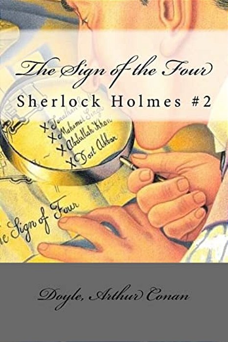 The Sign Of The Four: Sherlock Holmes #2-..
