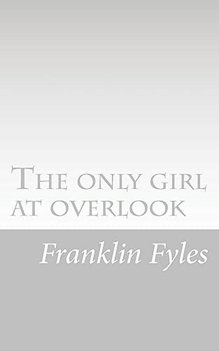 The Only Girl At Overlook-..