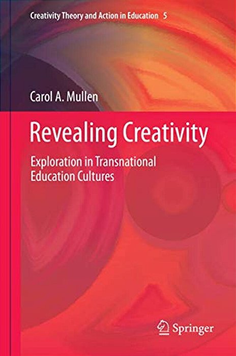 Revealing Creativity: Exploration In Transnational Education Cultures-..