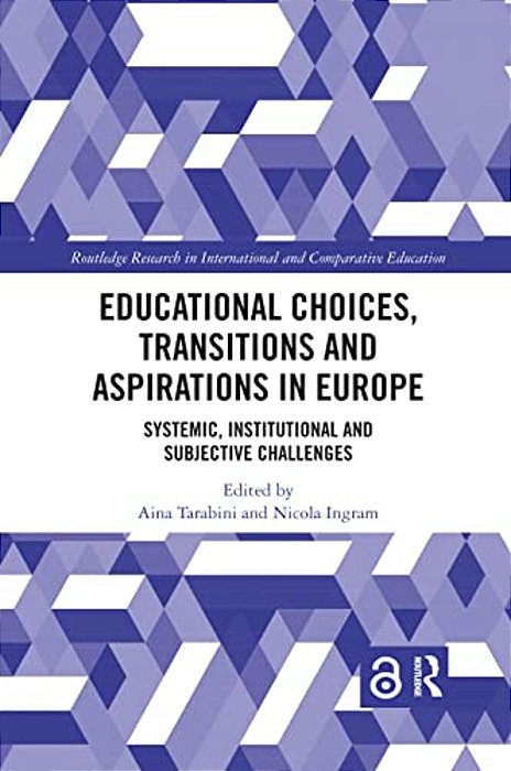 Educational Choices, Transitions And Aspirations In Europe: Systemic, Institutional And Subjective Challenges-..