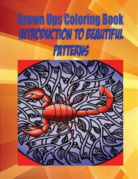 Grown Ups Coloring Book Introduction To Beautiful Patterns-..