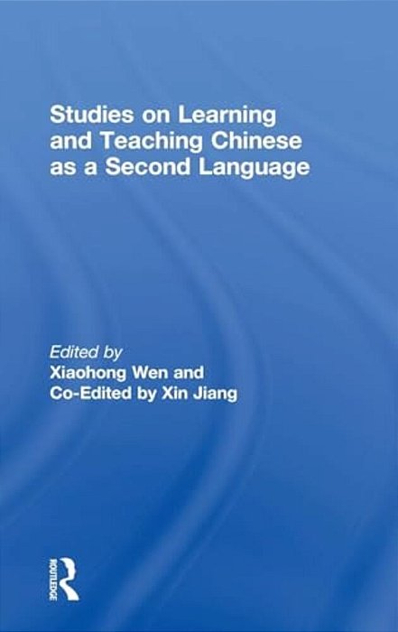 Studies On Learning And Teaching Chinese As A Second Language-..