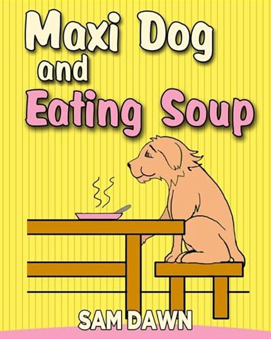 Maxi Dog And Eating Soup-..
