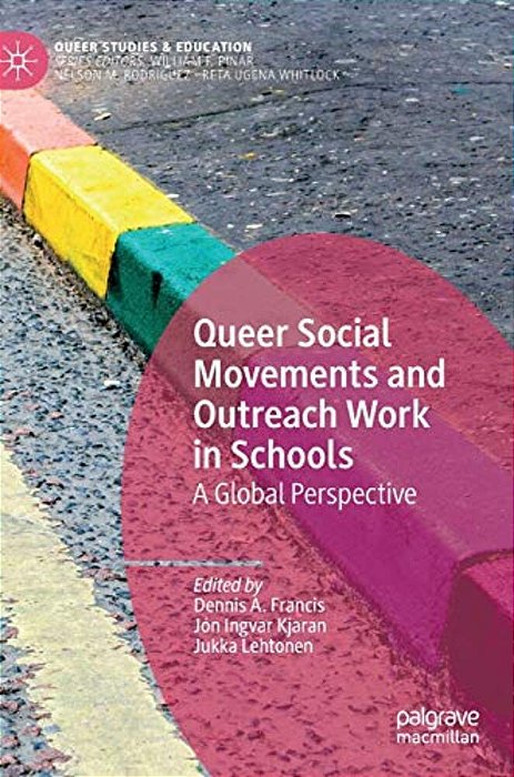 Queer Social Movements And Outreach Work In Schools: A Global Perspective-..