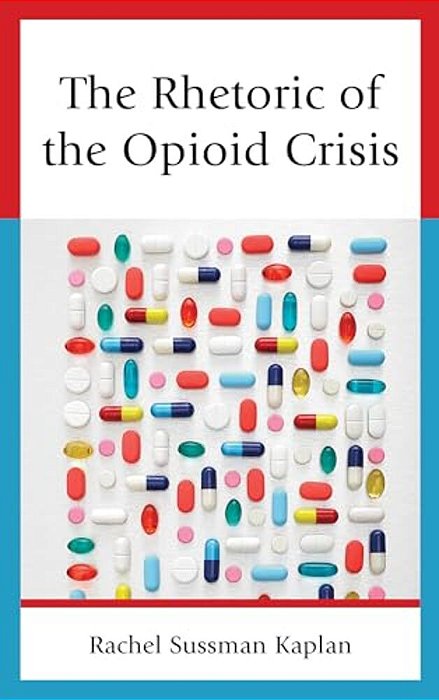 Rhetoric Of The Opioid Crisis-..