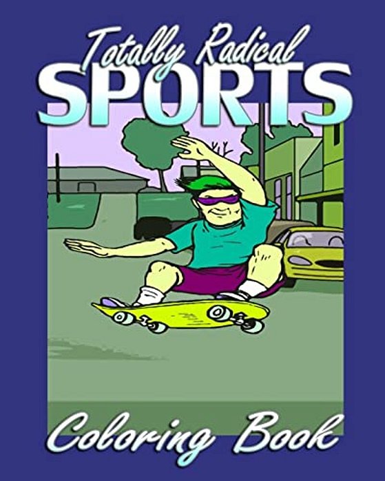 Totally Radical Sports (Coloring Book)-..