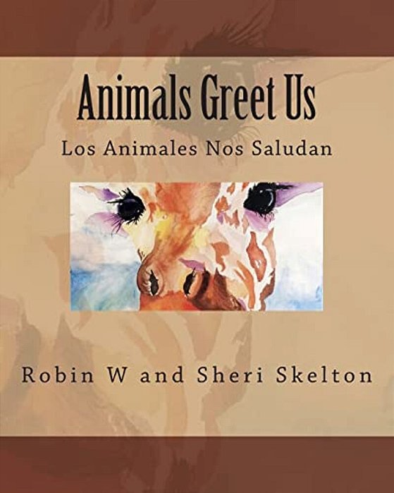 Animals Greet US: Los Animales Nos Saludan-..