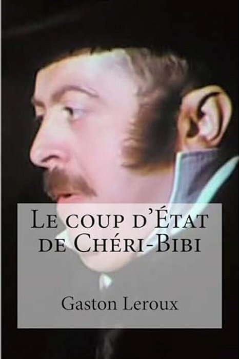 Le Coup D'Etat De Cheri-Bibi-..