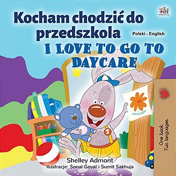 I Love To Go To Daycare (Polish English Bilingual Children's Book)-..