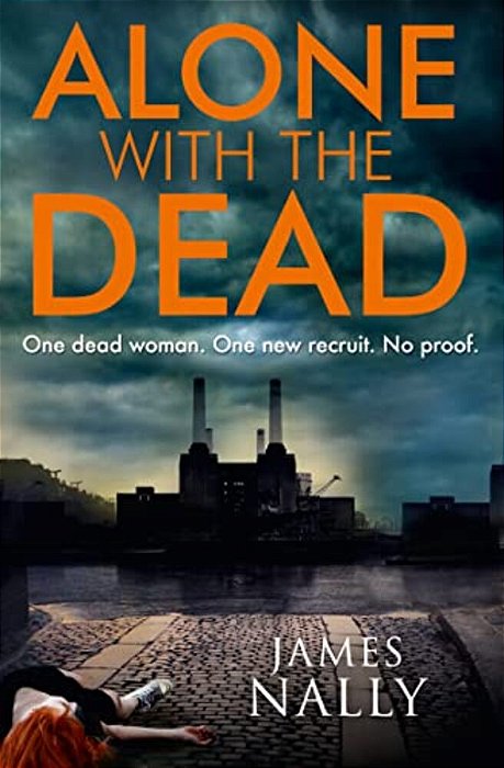 Alone With The Dead: A Pc Donal Lynch Thriller-..