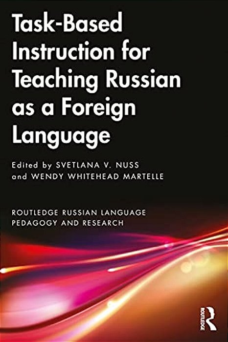 Task-Based Instruction For Teaching Russian As A Foreign Language-..
