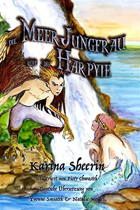 Die Meer Jungfrau Und Die Harpyie: German-..