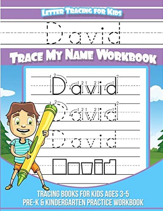 Letter Tracing For Kids David Trace My Name Workbook: Tracing Books For Kids Ages 3 - 5 Pre-k & Kindergarten Practice Workbook-..