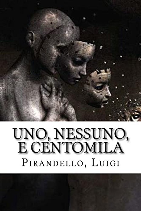 Uno, Nessuno, E Centomila-..
