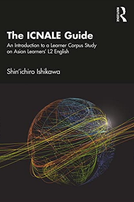 The Icnale Guide: An Introduction To A Learner Corpus Study On Asian Learners' L2 English-..