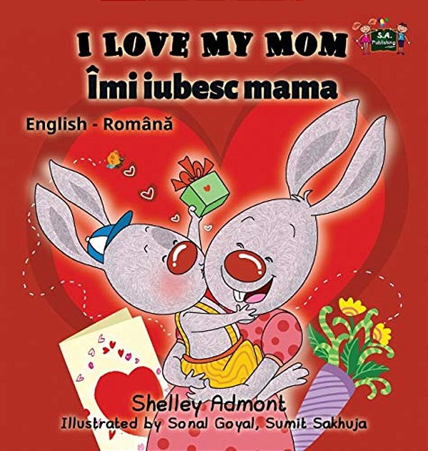 I Love My Mom: English Romanian Bilingual Edition-..