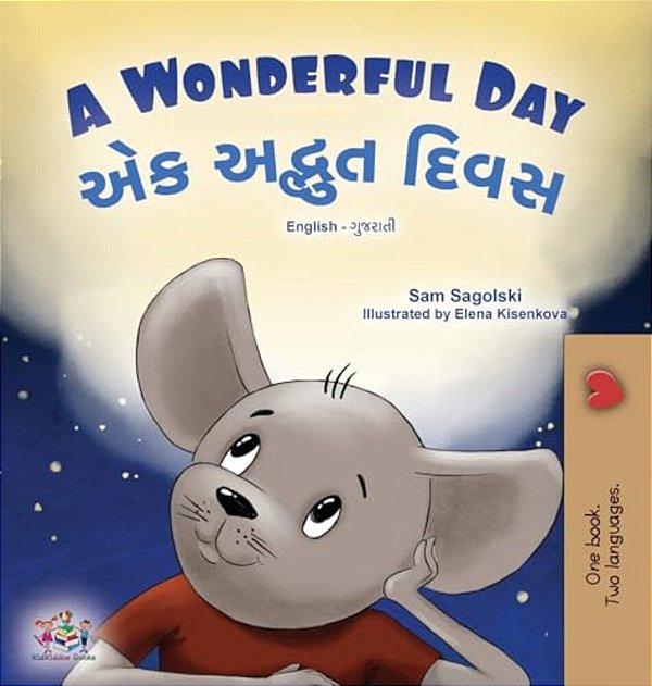 A Wonderful Day (English Gujarati Bilingual Children's Book)-..