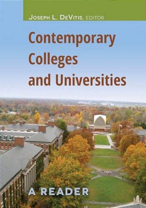 Contemporary Colleges And Universities: A Reader-..
