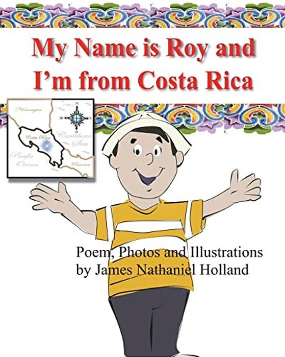 My Name Is Roy And I'm From Costa Rica-..