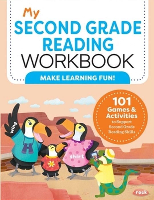 My Second Grade Reading Workbook: 101 Games & Activities To Support Second Grade Reading Skills-..
