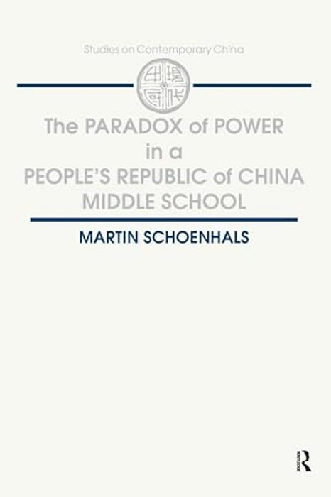 The Paradox Of Power In A People's Republic Of China Middle School-..
