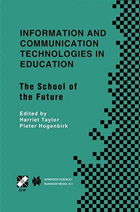 Information And Communication Technologies In Education: The School Of The Future. Ifip TC3/WG3.1 International Conference On The Bookmark Of The Scho-..