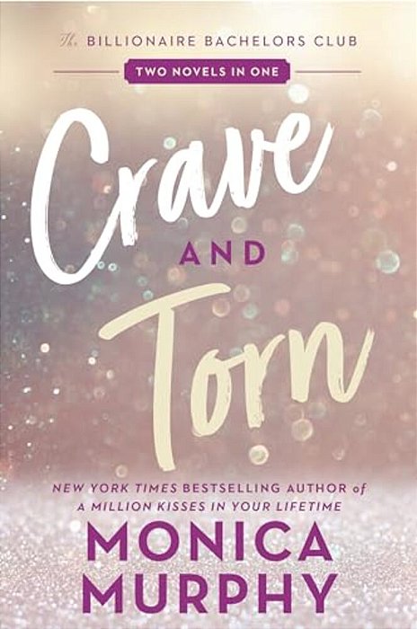 Crave And Torn: The Billionaire Bachelors Club-..
