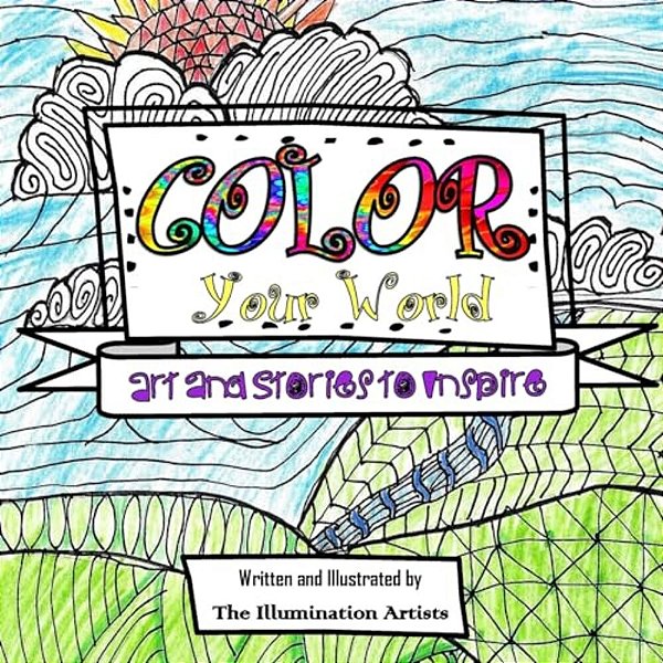 Color Your World: Art And Stories To Inspire-..