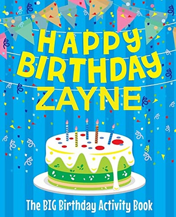 Happy Birthday Zayne - The Big Birthday Activity Book: Personalized Children's Activity Book-..