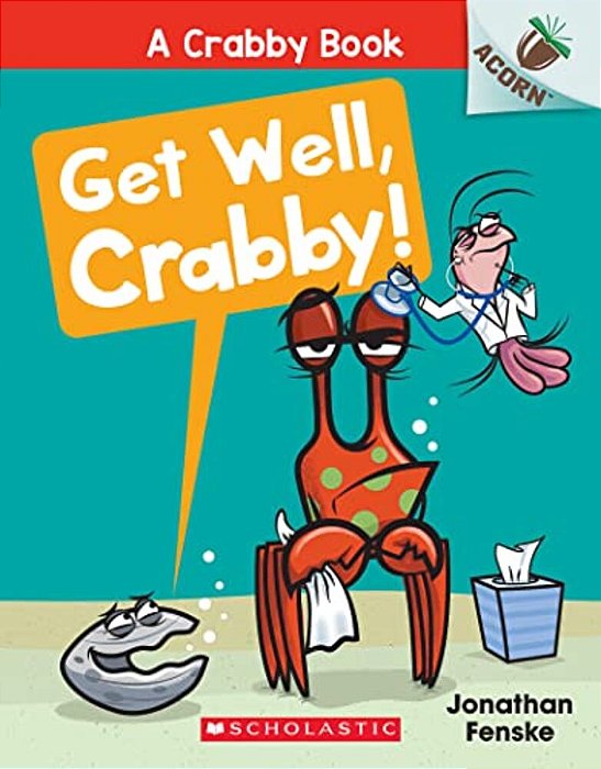 Get Well, Crabby!: An Acorn Book (A Crabby Book #4)-..