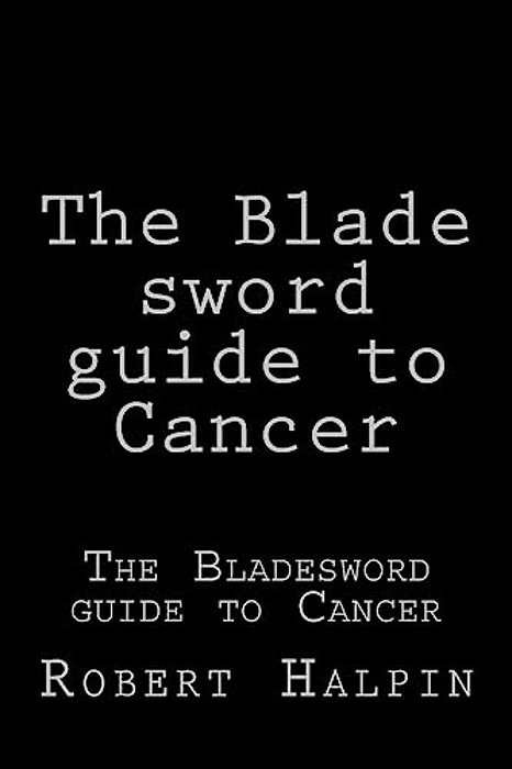 The Blade Sword Guide To Cancer-..