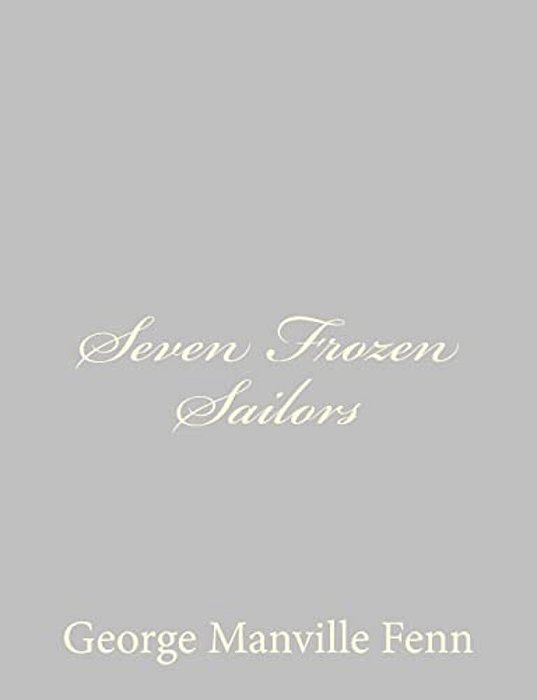 Seven Frozen Sailors-..