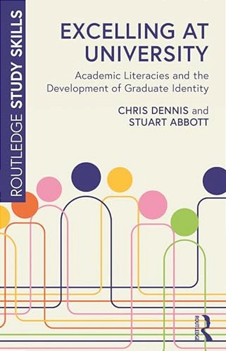 Excelling At University: Academic Literacies And The Development Of Graduate Identity-..