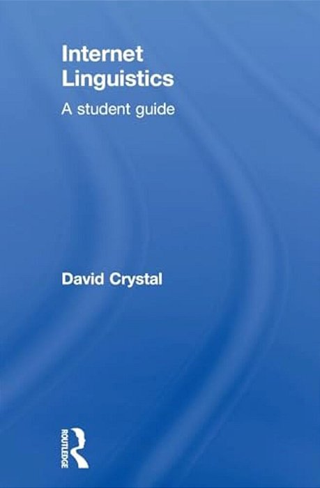 Internet Linguistics: A Student Guide-..